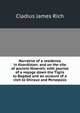 Narrative of a residence in Koordistan: and on the site of ancient Nineveh; with journal of a voyage down the Tigris to Bagdad and an account of a visit to Shirauz and Persepolis, Cladius James Rich 