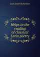 Helps to the reading of classical Latin poetry, Leon Josiah Richardson 