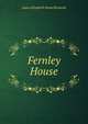 Fernley House, Laura Elizabeth Howe Richards 