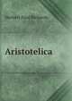 Aristotelica, Herbert Paul Richards 