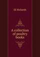A collection of poultry books, EE Richards 
