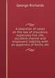A selection of cases on the law of insurance, especially fire, life, accident, marine and employers' liability, with an appendix of forms, etc, George Richards 