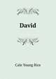 David, Cale Young Rice 