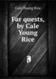 Far quests, by Cale Young Rice, Cale Young Rice 