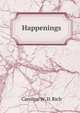 Happenings, Caroline W. D. Rich 