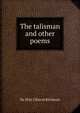 The talisman and other poems, De Witt Clinton Richman 