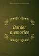 Border memories, Marion Muir. [from old catal Richardson 