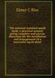 The national standard squab book: a practical manual giving complete and precise directions for the installation and management of a successful squab plant, Elmer C Rice 