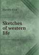 Sketches of western life, Harvey Rice 