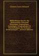 Bibliotheque Sacree, Ou Dictionnaire Universel Historique, Dogmatique, Canonique, Geographique Et Chronologique Des Sciences Ecclesiastiques .; (French Edition), Charles Louis Richard 