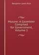 Mysore: A Gazetteer Compiled for Government, Volume 1, Benjamin Lewis Rice 