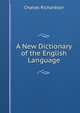 A New Dictionary of the English Language, Charles Richardson 