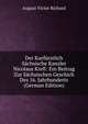 Der Kurfurstlich Sachsische Kanzler Nicolaus Krell: Ein Beitrag Zur Sachsischen Geschich Des 16. Jahrhunderts (German Edition), August Victor Richard 
