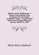 Masters of the Wilderness: A Study of the Hudson's Bay Company from Its Origin to Modern Times : A Paper Read Before the Chicago Historical Society, March 16, 1909, Mario Ricca-Barberis 
