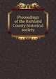 Proceedings of the Richland County historical society, 