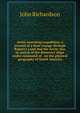 Arctic searching expedition: a journal of a boat-voyage through Rupert's Land and the Arctic Sea, in search of the discovery ships under command of . on the physical geography of North America, John Richardson 