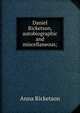 Daniel Ricketson, autobiographic and miscellaneous;, Anna Ricketson 