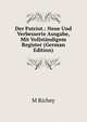Der Patriot.: Neue Und Verbesserte Ausgabe, Mit Vollstandigem Register (German Edition), M Richey 