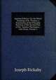 Aquinas Ethicus: Or, the Moral Teaching of St. Thomas. a Translation of the Principle Portions of the Second Part of the "Summa Theologica", with Notes, Volume 1, Joseph Rickaby 