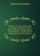 Pamela: Or, Virtue Rewarded. in a Series of Familiar Letters from a Beautiful Young Damsel to Her Parents. . by Mr. Samuel Richardson. in Four Volumes, Samuel Richardson 