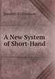 A New System of Short-Hand, Samuel Richardson 