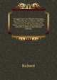 Voyages Chez Les Peuples Sauvages, Ou, L'homme De La Nature: Histoire Morale Des Peuples Sauvages Des Deux Continens, Et Des Naturels Des Isles De La Mer Du Sud (French Edition), Richard 