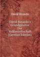 David Recardo's Grundgesetze Der Volkswirthschaft (German Edition), David Ricardo 