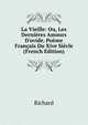 La Vieille: Ou, Les Derni?res Amours D'ovide. Po?me Fran?ais Du Xive Si?cle (French Edition), Richard 