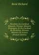 Parallele Du Cardinal Ximen?s, Premier Ministre D'espagne, Et Du Cardinal De Richelieu, Premier Ministre De France (French Edition), Rene Richard 