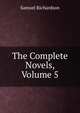 The Complete Novels, Volume 5, Samuel Richardson 