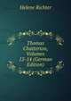 Thomas Chatterton, Volumes 12-14 (German Edition), Helene Richter 