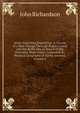 Arctic Searching Expedition: A Journal of a Boat-Voyage Through Rupert's Land and the Arctic Sea, in Search of the Discovery Ships Under Command of . Physical Geography of North America, Volume 1, John Richardson 