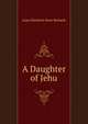 A Daughter of Jehu, Laura Elizabeth Howe Richards 
