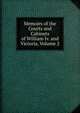 Memoirs of the Courts and Cabinets of William Iv. and Victoria, Volume 2, 