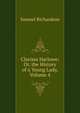 Clarissa Harlowe: Or, the History of a Young Lady, Volume 4, Samuel Richardson 