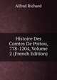 Histoire Des Comtes De Poitou, 778-1204, Volume 2 (French Edition), Alfred Richard 