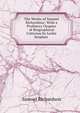 The Works of Samuel Richardson: With a Prefatory Chapter of Biographical Criticism by Leslie Stephen ., Samuel Richardson 