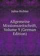 Allgemeine Missionszeitschrift, Volume 9 (German Edition), Julius Richter 