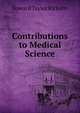 Contributions to Medical Science, Howard Taylor Ricketts 