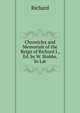 Chronicles and Memorials of the Reign of Richard I., Ed. by W. Stubbs. In Lat., Richard 