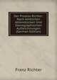 Der Prozess Richter: Nach Amtlichen Aktenstucken Und Stenographischen Aufzeichnungen (German Edition), Franz Richter 