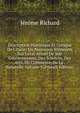 Description Historique Et Critique De L'italie: Ou Nouveaux M?moires Sur L'etat Actuel De Son Gouvernement, Des Sciences, Des Arts, Du Commerce, De La . Naturelle, Volume 5 (French Edition), Jerome Richard 