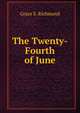 The Twenty-Fourth of June, Grace S. Richmond 