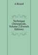 Technique Chirurgicale, Volume 2 (French Edition), A Ricard 