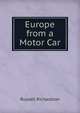 Europe from a Motor Car, Russell Richardson 