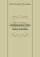 OEuvres De Monsieur De Montesquieu,.: Les Lettres Persanes. Les Considerations Sur Les Causes De La Grandeur Des Romains, Et De Leur Decadence. . Le Gout. Lettres Familieres (Chinese Edition), Charles Secondat De Montesquieu 