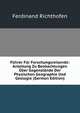 Fuhrer Fur Forschungsreisende: Anleitung Zu Beobachtungen Uber Gegenstande Der Physischen Geographie Und Geologie (German Edition), Ferdinand Richthofen 