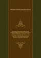 The Local Historian's Table Book, of Remarkable Occurrences, Historical Facts, Traditions, Legendary and Descriptive Ballads &c. Connected with the . Northumberland and Durham. Legendary Division, Moses Aaron Richardson 