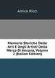 Memorie Storiche Delle Arti E Degli Artisti Della Marca Di Ancona, Volume 2 (Italian Edition), Amico Ricci 