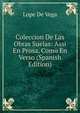 Coleccion De Las Obras Suelas: Assi En Prosa, Como En Verso (Spanish Edition), Lope de Vega 
